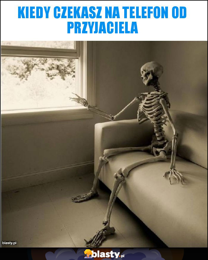 Kiedy czekasz na telefon od przyjaciela Kiedy czekasz na telefon od przyjaciela