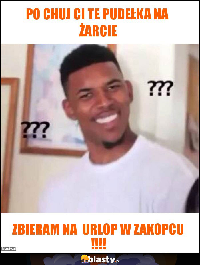 Po chuj ci te pudełka na żarcie Po chuj ci te pudełka na żarcie
