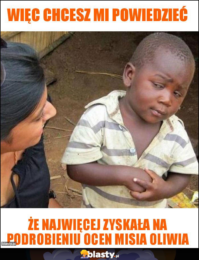 Więc chcesz mi powiedzieć Więc chcesz mi powiedzieć