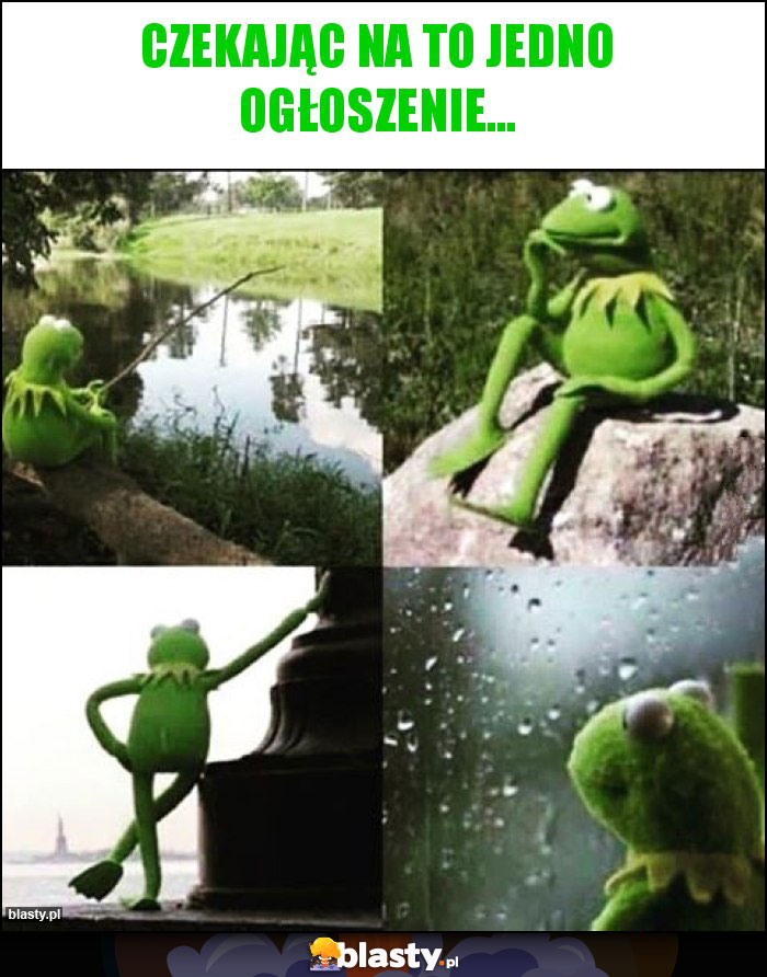 Czekając na to jedno ogłoszenie... Czekając na to jedno ogłoszenie...