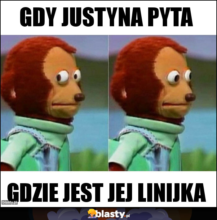 Gdy Justyna pyta Gdy Justyna pyta