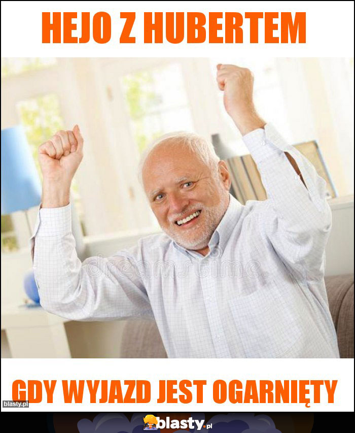 Hejo z Hubertem Hejo z Hubertem