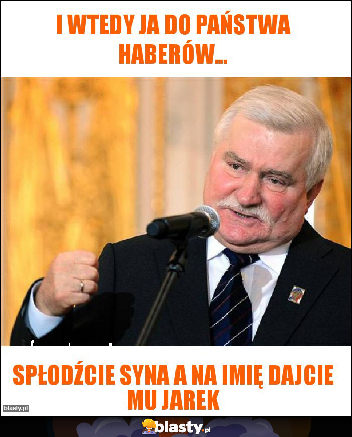 I wtedy ja do Państwa Haberów... I wtedy ja do Państwa Haberów...