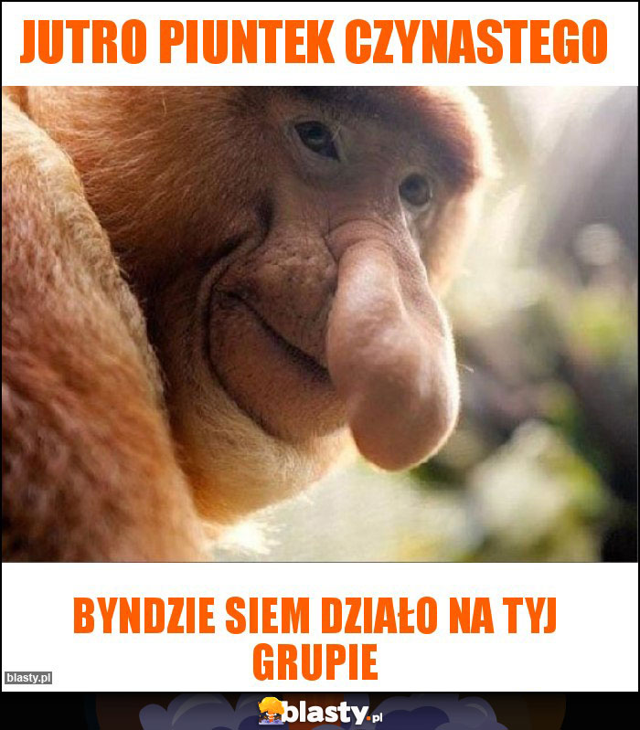 Jutro piuntek czynastego Jutro piuntek czynastego