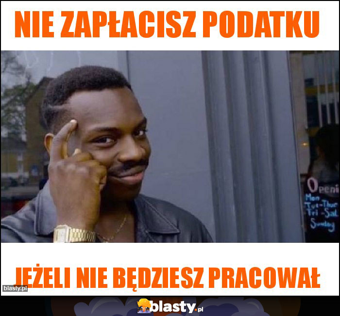 Nie zapłacisz podatku Nie zapłacisz podatku