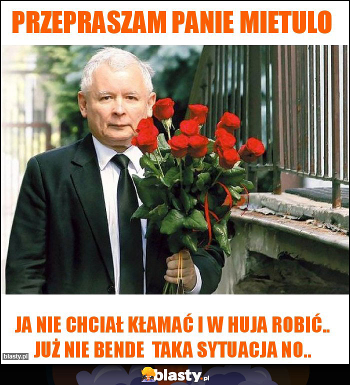 Przepraszam panie mietulo Przepraszam panie mietulo