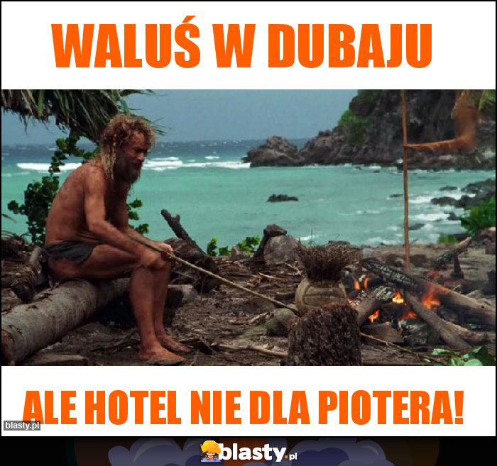 Waluś w dubaju Waluś w dubaju