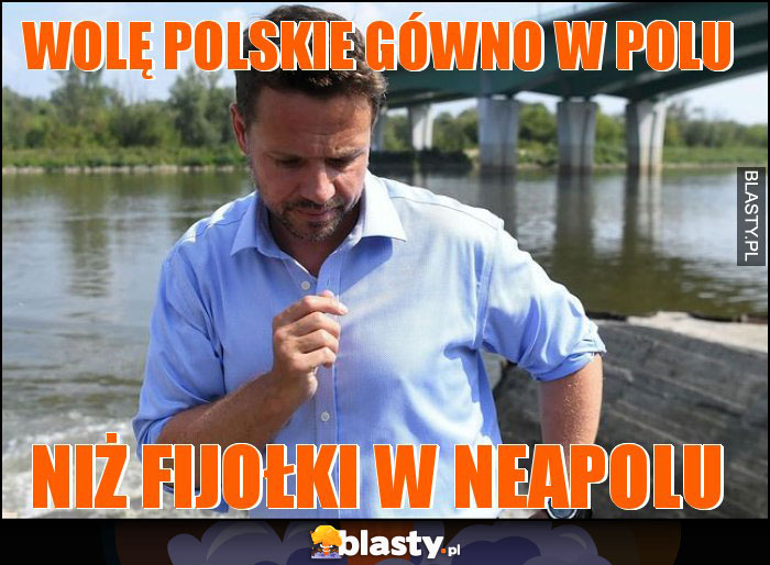 wolę polskie gówno w polu