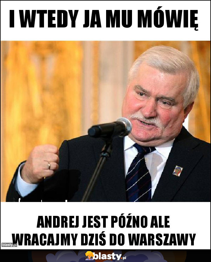 I wtedy ja mu mówię I wtedy ja mu mówię