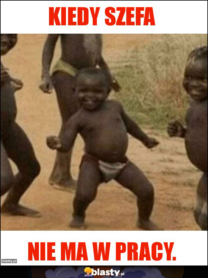 Kiedy szefa Kiedy szefa