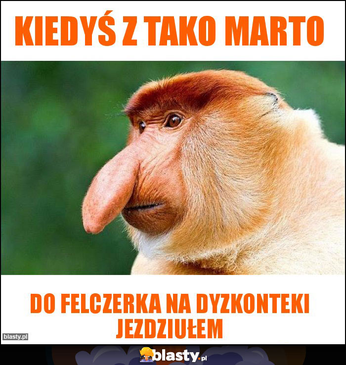 Kiedyś z tako Marto Kiedyś z tako Marto