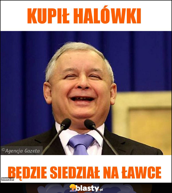 Kupił halówki Kupił halówki