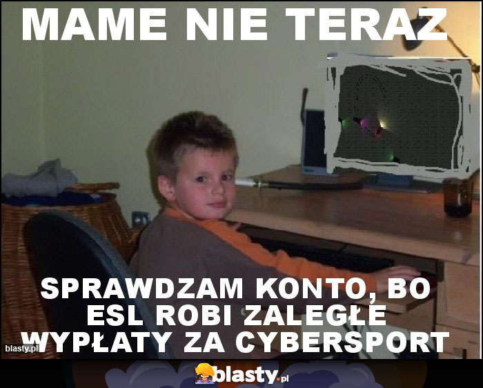 MAME NIE TERAZ MAME NIE TERAZ