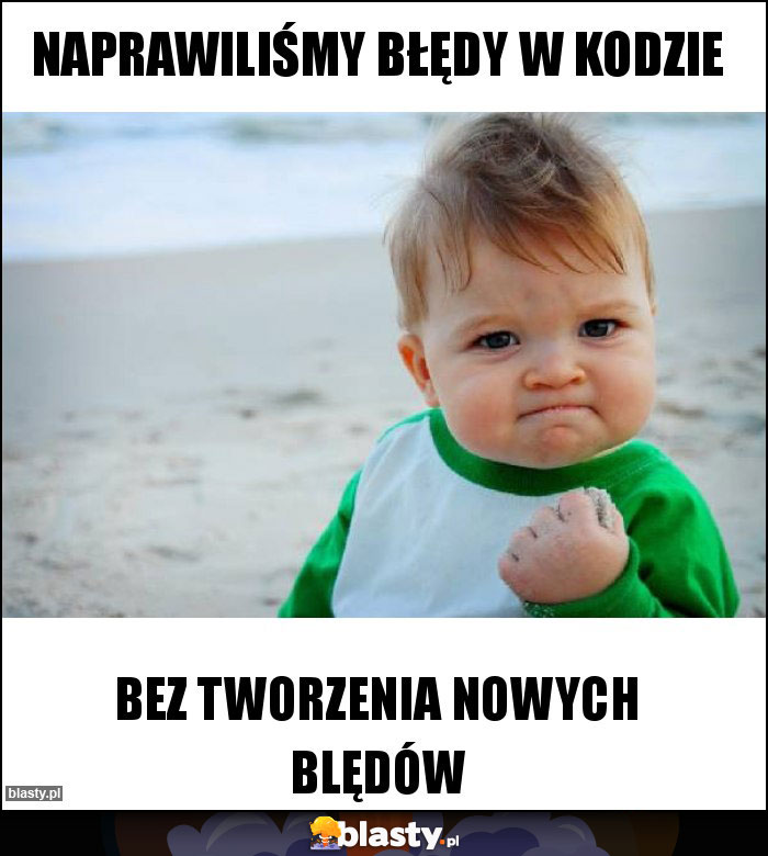 Naprawiliśmy błędy w kodzie Naprawiliśmy błędy w kodzie