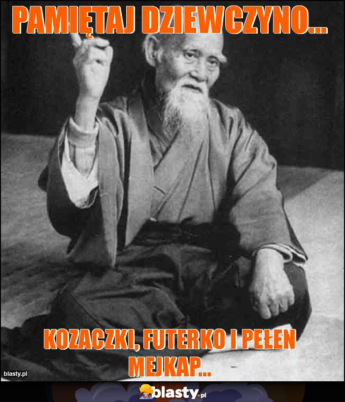 Pamiętaj dziewczyno... Pamiętaj dziewczyno...