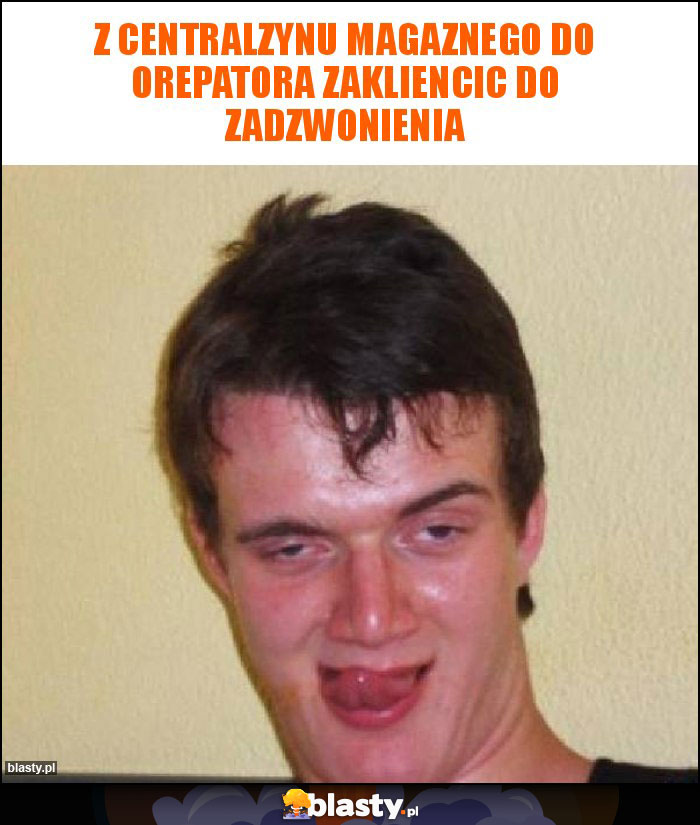 Z centralzynu magaznego do orepatora zakliencic do zadzwonienia Z centralzynu magaznego do orepatora zakliencic do zadzwonienia