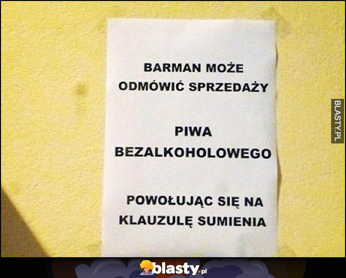 Barman może odmówić sprzedaży piwa bezalkoholowego powołując się na klauzulę sumienia kartka cytat