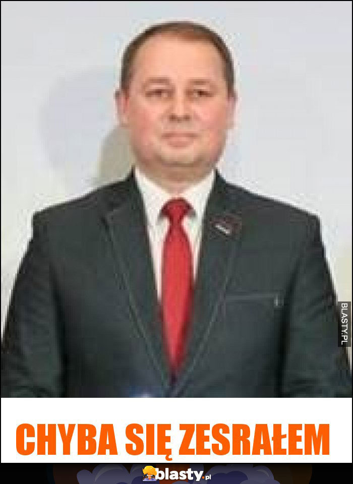 chyba się zesrałem chyba się zesrałem