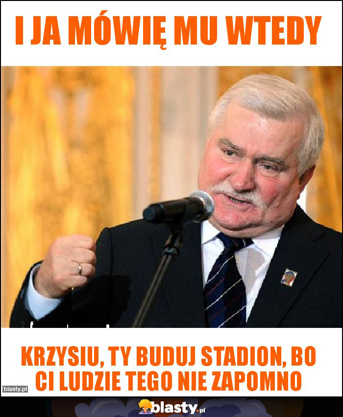 I JA MÓWIĘ MU WTEDY I JA MÓWIĘ MU WTEDY