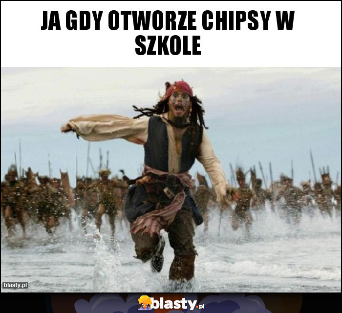Ja gdy otworze chipsy w szkole Ja gdy otworze chipsy w szkole