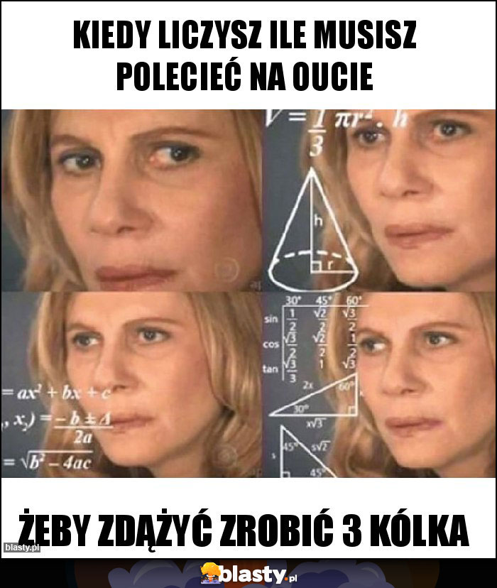 Kiedy liczysz ile musisz polecieć na oucie Kiedy liczysz ile musisz polecieć na oucie