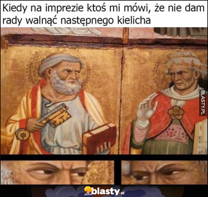 Kiedy na imprezie ktoś mi mówi, że nie dam rady walnąć następnego kielicha