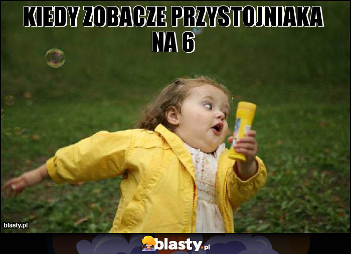 kiedy zobacze przystojniaka na 6 kiedy zobacze przystojniaka na 6