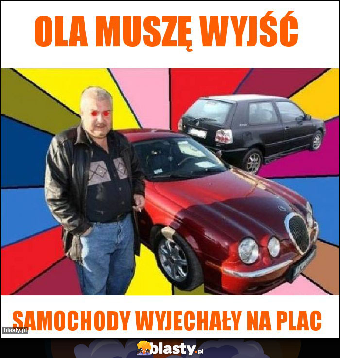 Ola muszę wyjść