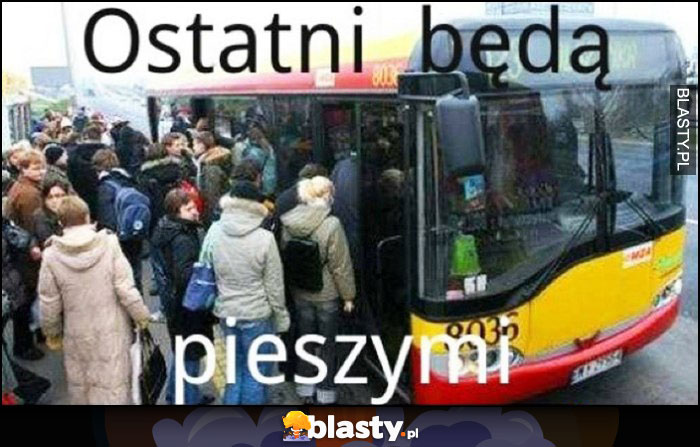 Ostatni będą pieszymi autobus komunikacja miejska