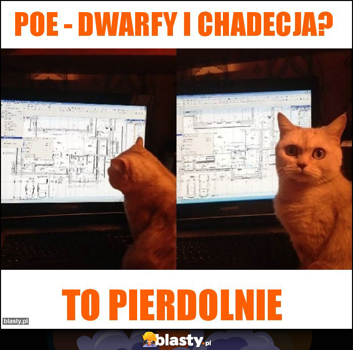 Poe - dwarfy i chadecja? Poe - dwarfy i chadecja?