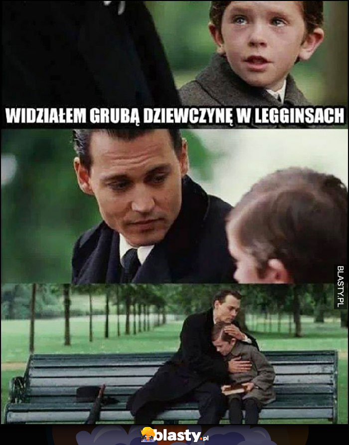 Widziałem grubą dziewczynę w legginsach chłopiec płacze Johnny Depp