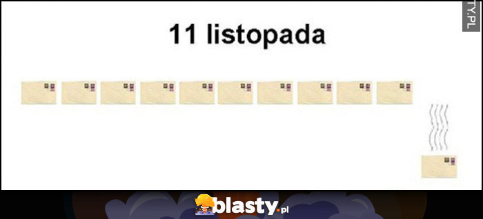 11 listopada dosłownie jedenasty list opada