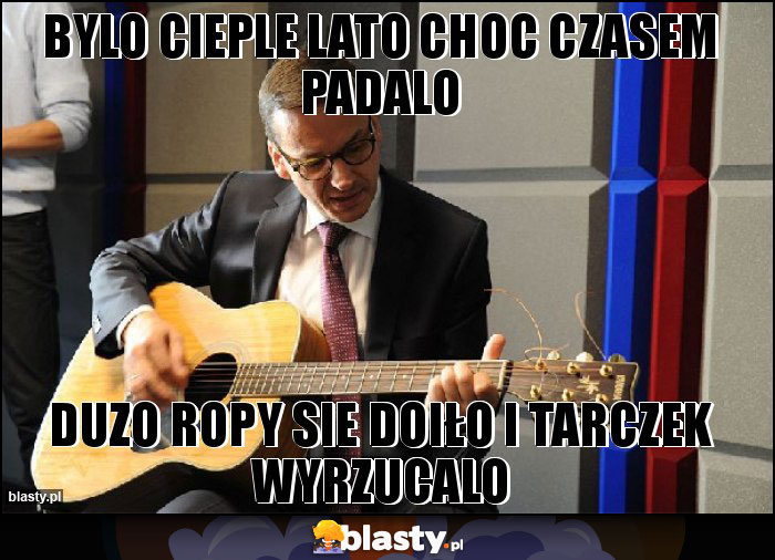 Bylo cieple lato choc czasem padalo Bylo cieple lato choc czasem padalo