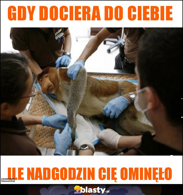 Gdy dociera do ciebie