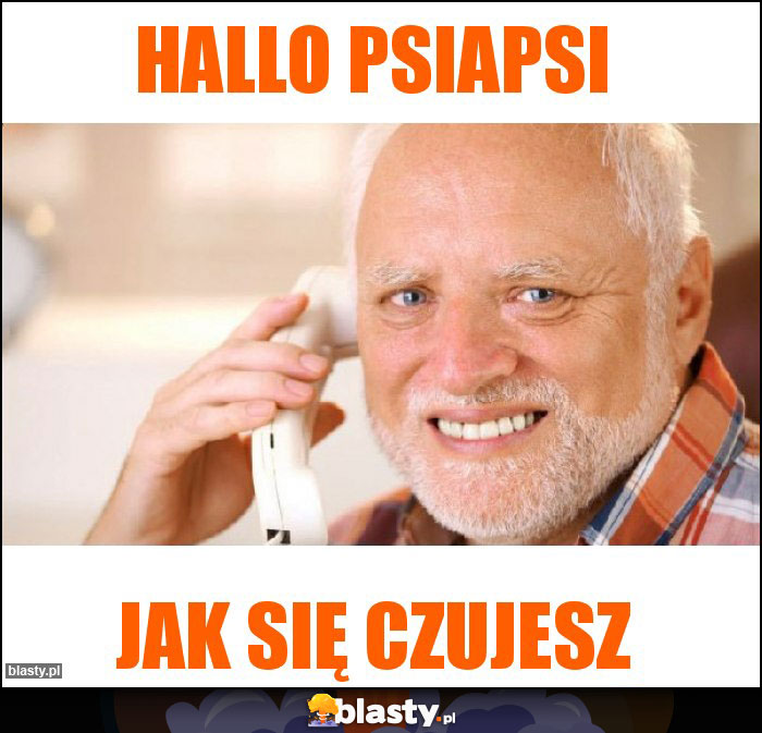 Hallo psiapsi Hallo psiapsi