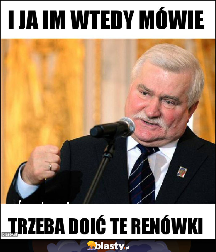 I ja im wtedy mówie I ja im wtedy mówie