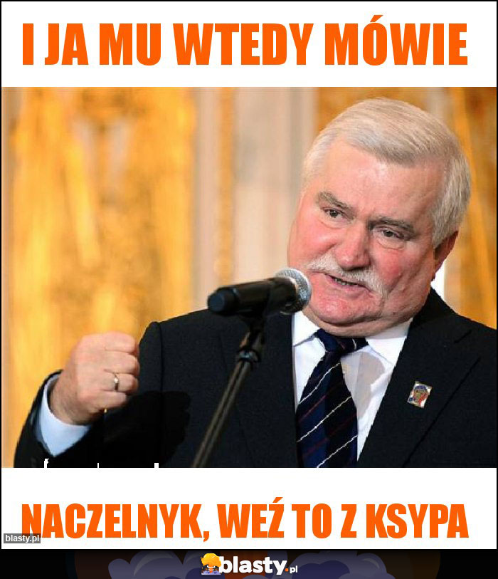 I JA MU WTEDY MÓWIE