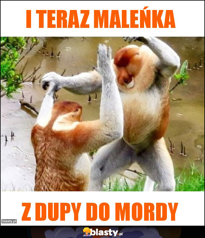 I teraz maleńka I teraz maleńka