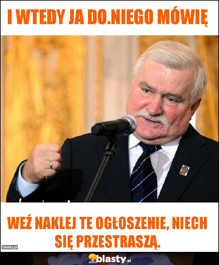 I wtedy ja do.niego mówię I wtedy ja do.niego mówię