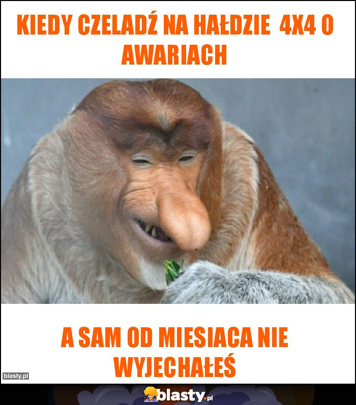 Kiedy czeladź na hałdzie 4x4 o awariach Kiedy czeladź na hałdzie 4x4 o awariach
