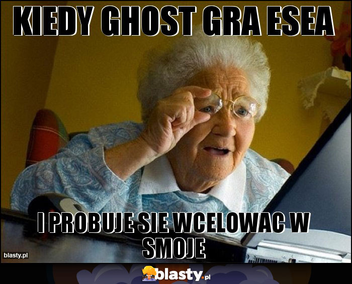 Kiedy ghost gra esea Kiedy ghost gra esea