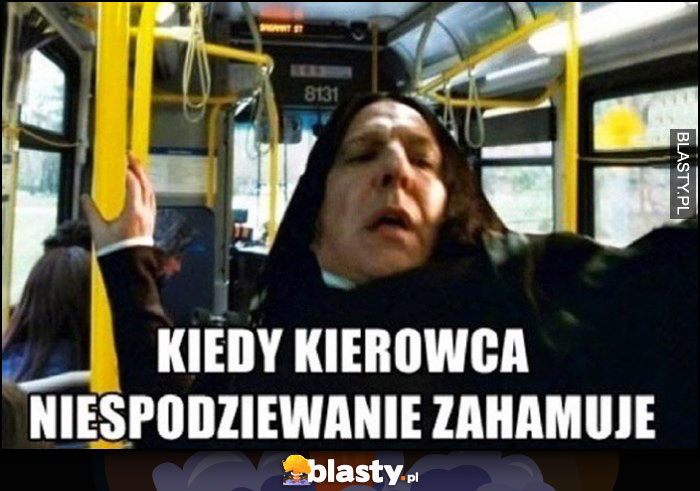 Kiedy kierowca niespodziewanie zahamuje Snape Harry Potter