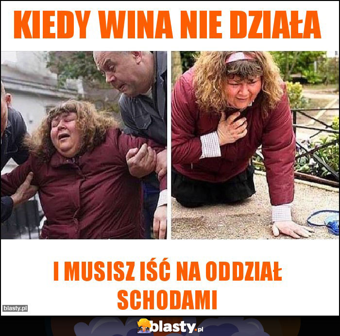 KIEDY WINA NIE DZIAŁA KIEDY WINA NIE DZIAŁA