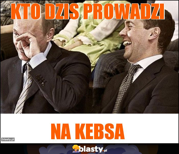 kto dzis prowadzi kto dzis prowadzi