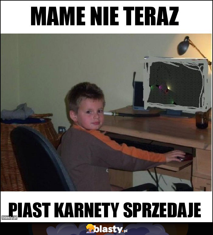 MAME NIE TERAZ MAME NIE TERAZ