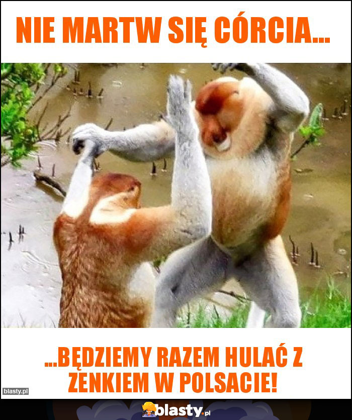 Nie martw się córcia... Nie martw się córcia...