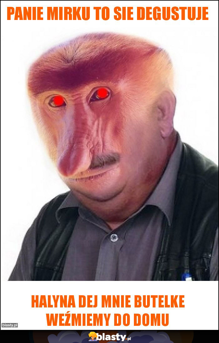 Panie Mirku to sie degustuje Panie Mirku to sie degustuje