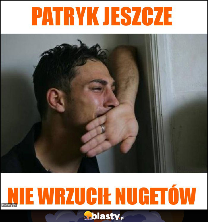 Patryk jeszcze Patryk jeszcze
