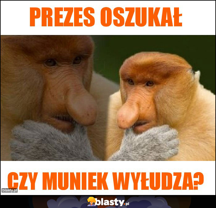 Prezes oszukał Prezes oszukał