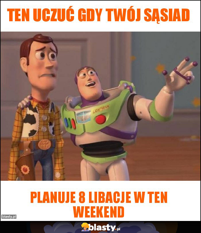 Ten uczuć gdy twój sąsiad Ten uczuć gdy twój sąsiad